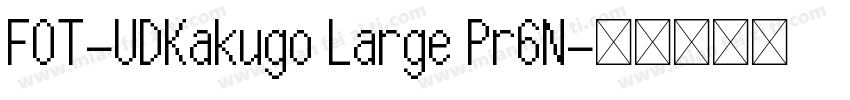 FOT-UDKakugo Large Pr6N字体转换